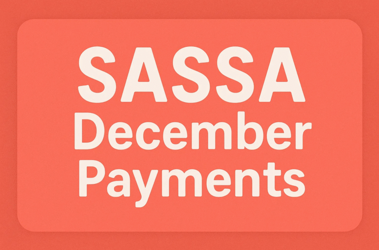 SASSA December Payments: Full Schedule, Amounts & Eligibility (South Africa Guide)