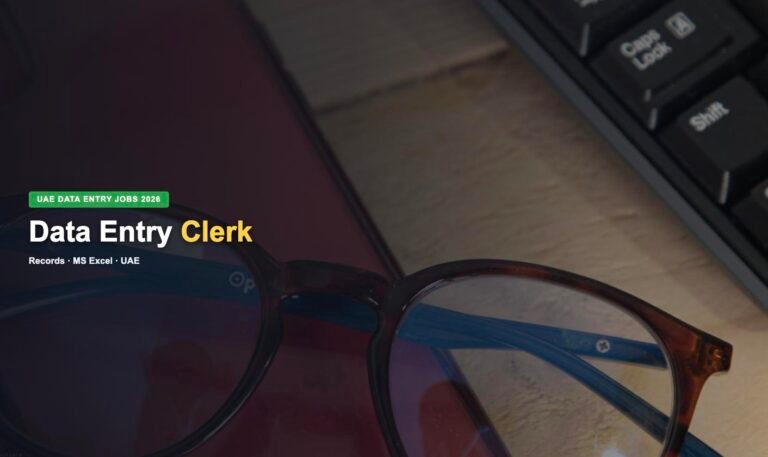 Data Entry Clerk Jobs in UAE 2026 – Current Openings, Salary & How to Apply