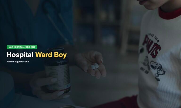 Ward Boy Jobs in UAE 2026 – Current Openings, Salary & How to Apply