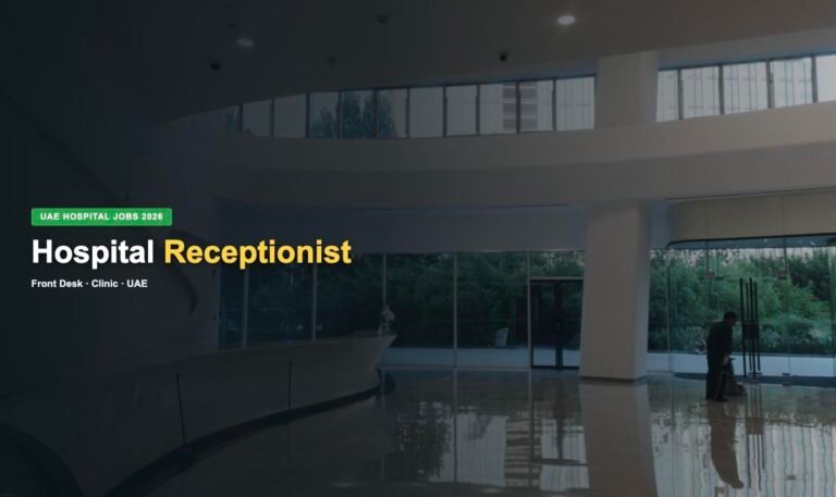 Hospital Receptionist Jobs in UAE 2026 – Latest Hiring, Salary & How to Apply