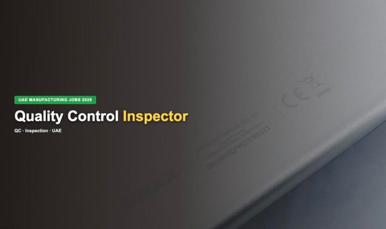 Quality Control Inspector Jobs in UAE 2026 – Latest Hiring, Salary & How to Apply