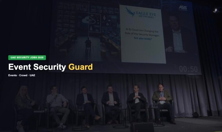 Event Security Guard Jobs in UAE 2026 – Latest Opportunities, Salary & How to Apply
