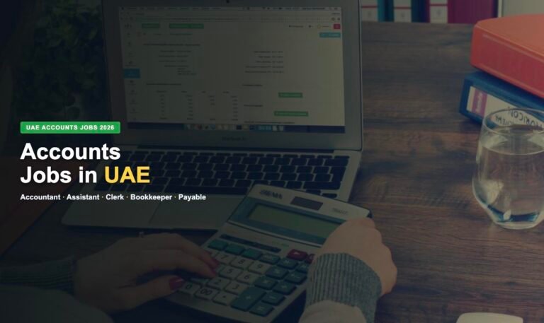 Accountant Jobs in UAE 2026 – Latest Vacancies, Salary & How to Apply
