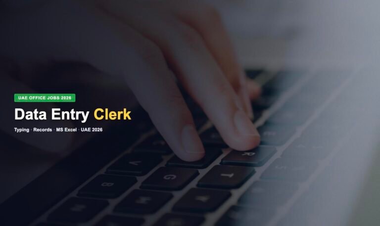 Office Data Entry Clerk Jobs in UAE 2026 – Latest Hiring, Salary & How to Apply